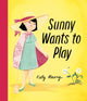 Book cover of: Sunny Wants to Play. By: Katty Maurey