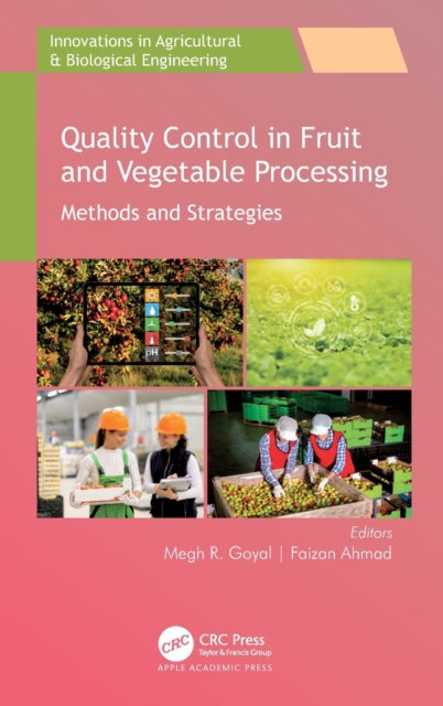 Book cover of: Quality Control in Fruit and Vegetable Processing. By: Megh R. Goyal