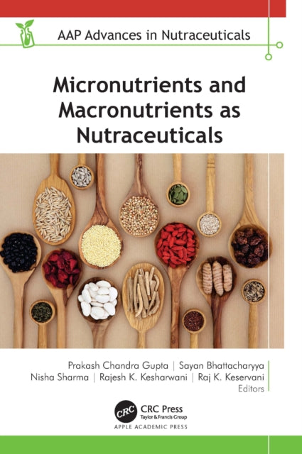 Book cover of: Micronutrients and Macronutrients as Nutraceuticals. By: Prakash Chandra Gupta