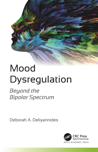 Book cover of: Mood Dysregulation. By: Deborah A. Deliyannides
