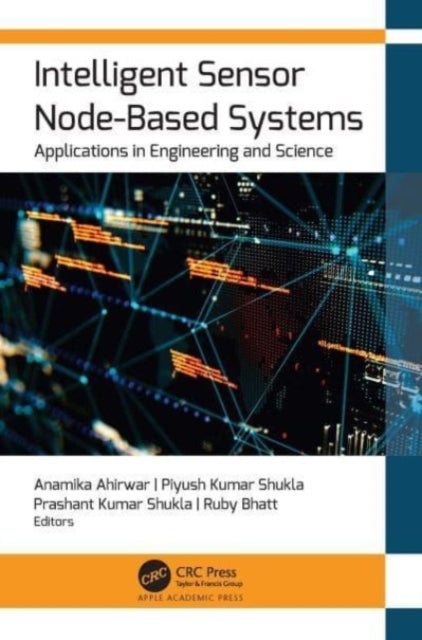 Book cover of: Intelligent Sensor Node-Based Systems. By: Anamika Ahirwar