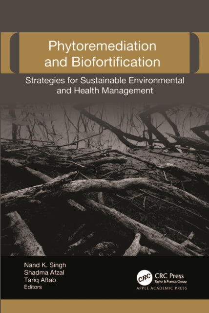 Book cover of: Phytoremediation and Biofortification. By: Nand K. Singh