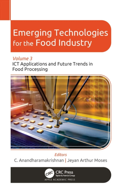 Book cover of: Emerging Technologies for the Food Industry. By: C. Anandharamakrishnan