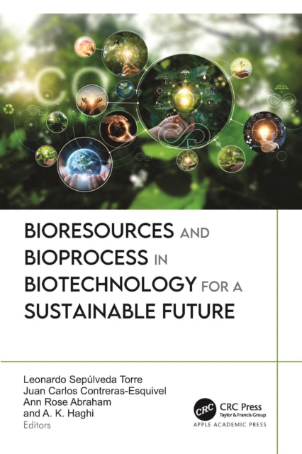 Book cover of: Bioresources and Bioprocess in Biotechnology for a Sustainable Future. By: Leonardo Sepúlveda Torre