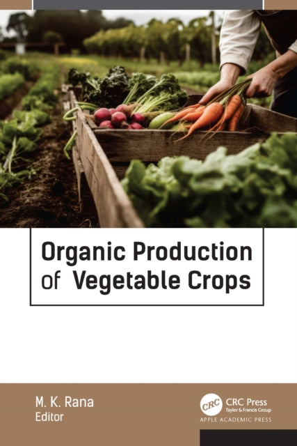 Book cover of: Organic Production of Vegetable Crops