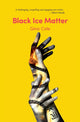 Book cover of: Black Ice Matter