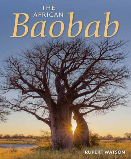 Book cover of: African Baobab. By: Rupert Watson