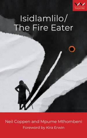 Isidlamlilo / the Fire Eater