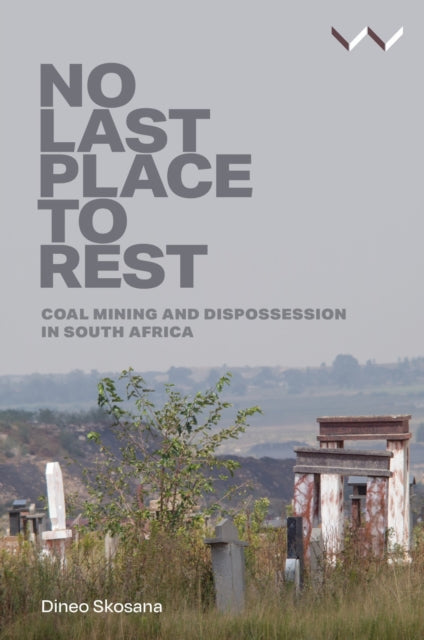 Book cover of: No Last Place to Rest. By: Dineo Skosana