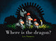 Book cover of: Where Is the Dragon?. By: Leo Timmers