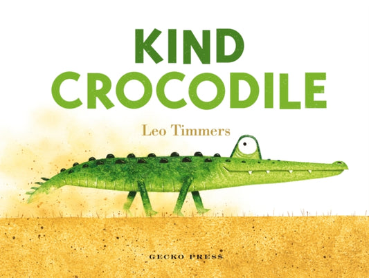 Book cover of: Kind Crocodile. By: Leo Timmers