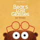 Book cover of: Bear's Lost Glasses. By: Leo Timmers