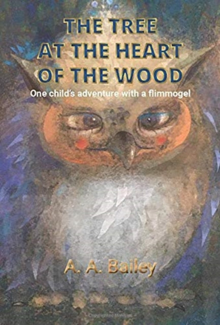 Book cover of: Tree at the Heart of the Wood