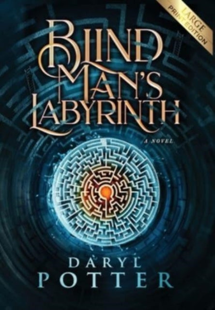 Book cover of: Blind Man's Labyrinth. By: Daryl Potter