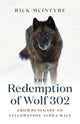 Book cover of: Redemption of Wolf 302. By: Rick McIntyre