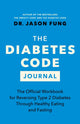 Book cover of: Diabetes Code Journal. By: Jason Fung