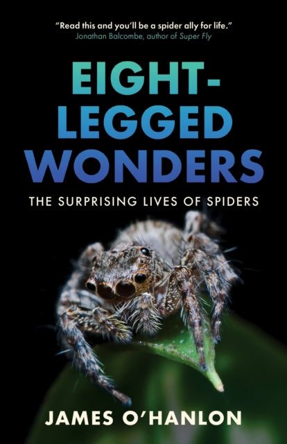 Book cover of: Eight-Legged Wonders. By: James O'Hanlon