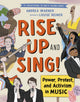 Book cover of: Rise Up and Sing!. By: Andrea Warner