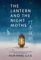 Book cover of: Lantern and the Night Moths. By: Yilin Wang