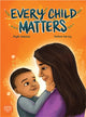 Book cover of: Every Child Matters. By: Phyllis Webstad