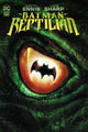Book cover of: Batman: Reptilian. By: Garth Ennis