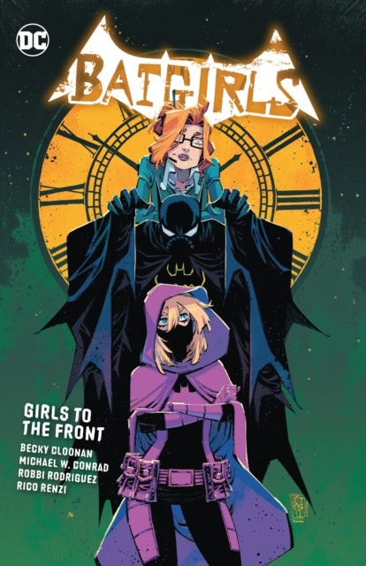 Book cover of: Batgirls Vol. 3: Girls to the Front. By: Becky Cloonan
