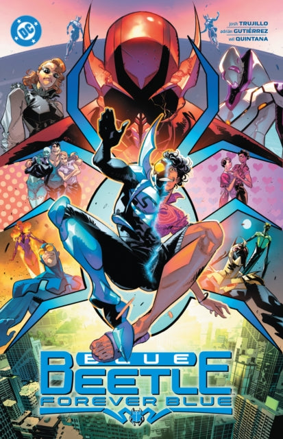 Blue Beetle Vol. 2: Forever Blue 9781779528599 Josh Trujillo
