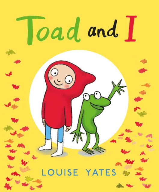 Book cover of: Toad and I. By: Louise Yates