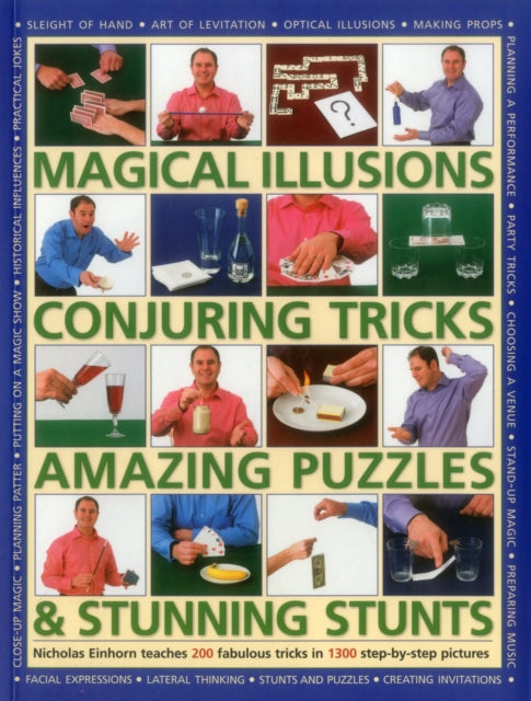 Book cover of: Magical Illusions, Conjuring Tricks, Amazing Puzzles & Stunning Stunts. By: Nicholas Einhorn