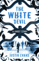 Book cover of: White Devil. By: Justin Evans