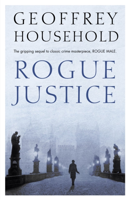 Book cover of: Rogue Justice. By: Geoffrey Household