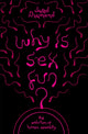 Why Is Sex Fun?