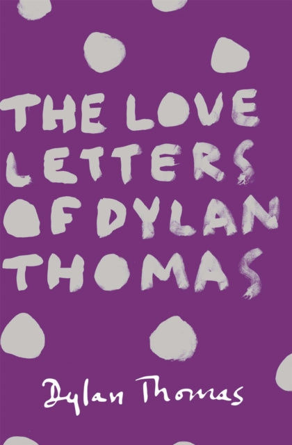 Book cover of: Love Letters of Dylan Thomas