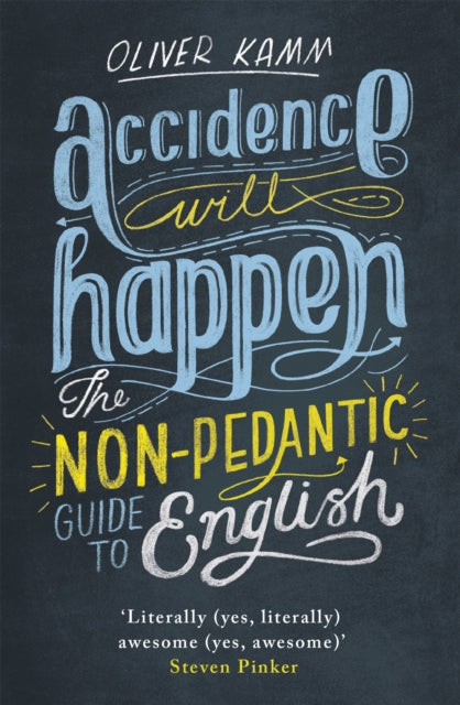 Book cover of: Accidence Will Happen. By: Oliver Kamm