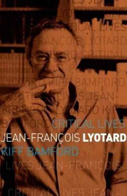 Book cover of: Jean-Francois Lyotard. By: Kiff Bamford