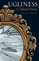 Book cover of: Ugliness. By: Gretchen E. Henderson