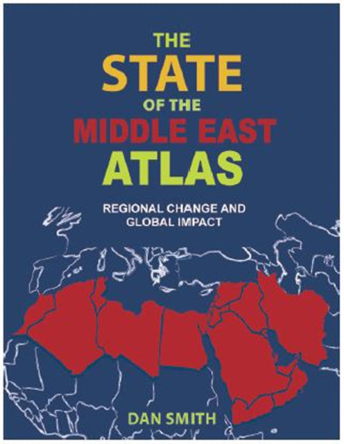 Book cover of: State of the Middle East Atlas. By: Dan Smith