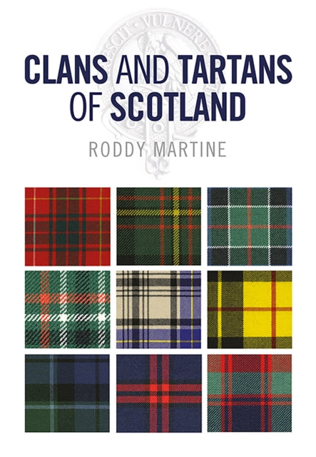 Book cover of: Clans and Tartans of Scotland. By: Roddy Martine