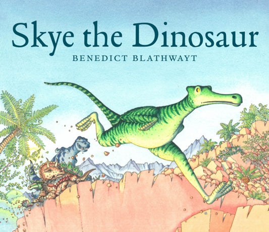 Skye the Dinosaur 9781780278858 Benedict Blathwayt