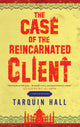 Book cover of: Case of the Reincarnated Client. By: Tarquin Hall