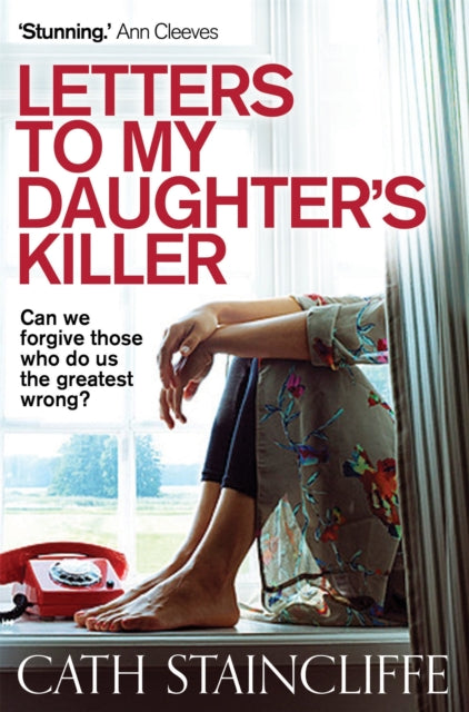 Book cover of: Letters To My Daughter's Killer. By: Cath Staincliffe