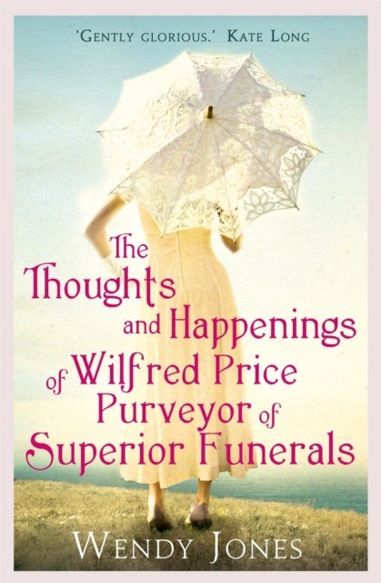 Book cover of: Thoughts & Happenings of Wilfred Price, Purveyor of Superior Funerals