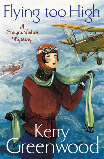 Book cover of: Flying Too High: Miss Phryne Fisher Investigates. By: Kerry Greenwood
