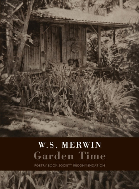 Book cover of: Garden Time. By: W. S. Merwin