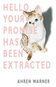 Book cover of: Hello. Your promise has been extracted. By: Ahren Warner
