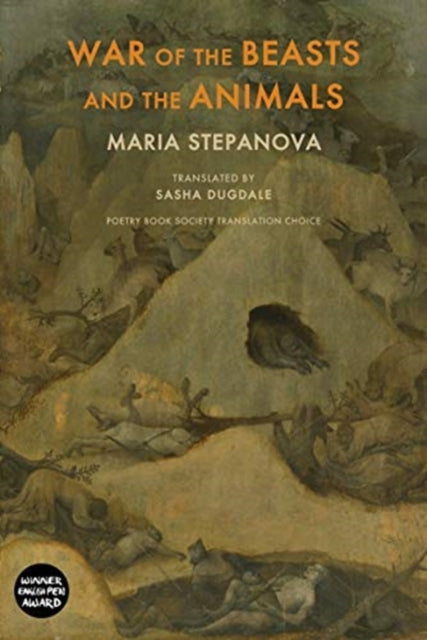 Book cover of: War of the Beasts and the Animals. By: Maria Stepanova