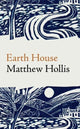 Book cover of: Earth House. By: Matthew Hollis