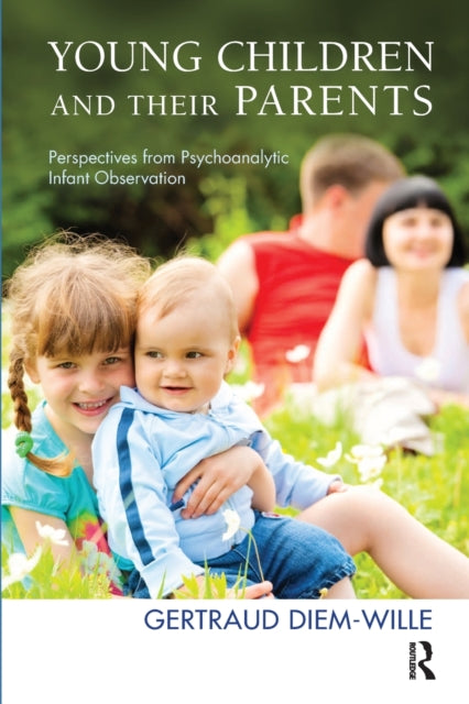 Book cover of: Young Children and their Parents. By: Gertraud Diem-Wille