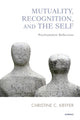 Book cover of: Mutuality, Recognition, and the Self. By: Christine C. Kieffer