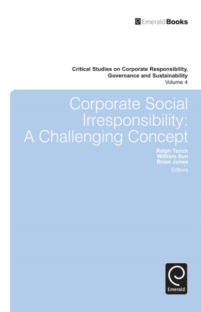 Book cover of: Corporate Social Irresponsibility. By: Ralph Tench
